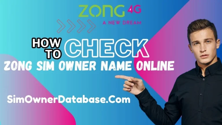 How to Check Zong SIM Owner Name Online