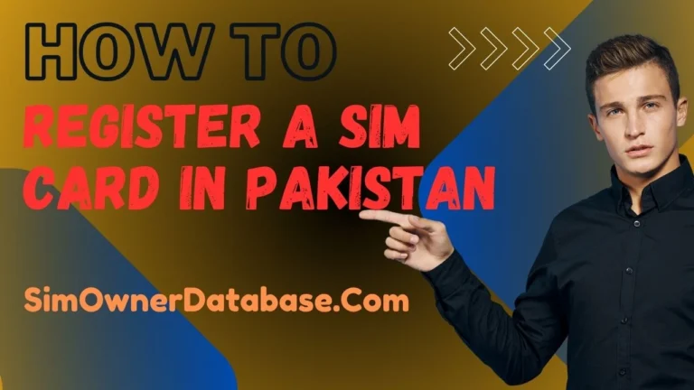 How to Register a SIM Card in Pakistan