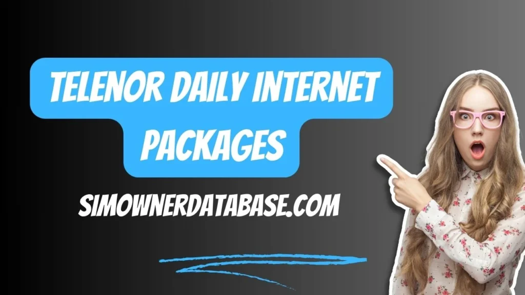 Telenor Daily Internet Packages 2024: Stay Connected Anytime